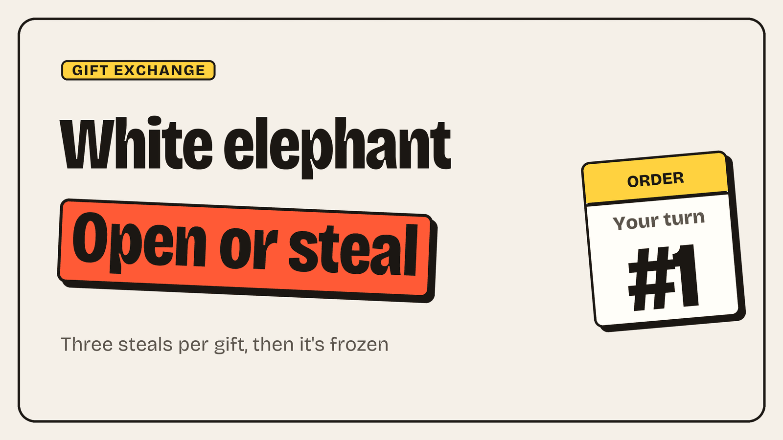Paper cutout cover: White elephant, open or steal, with a card showing turn number one